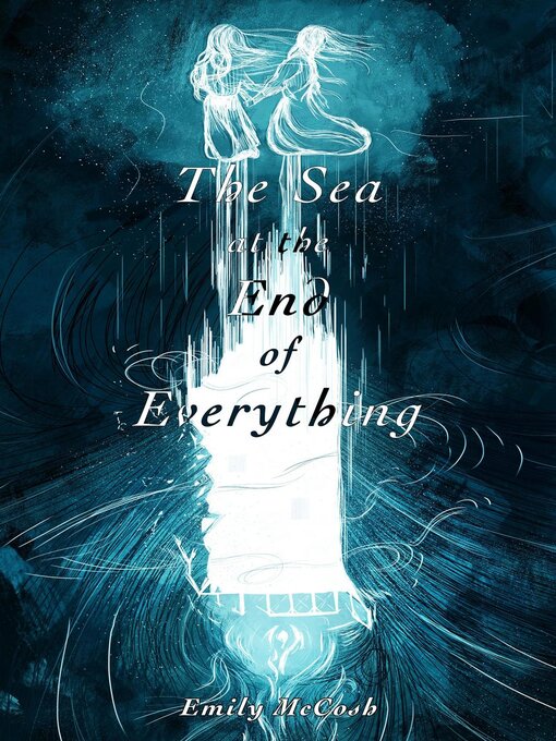 Title details for The Sea at the End of Everything by Emily McCosh - Available